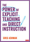 The Power of Explicit Teaching and Direct Instruction by Greg Ashman, 9781529731606