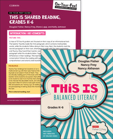 BUNDLE: Fisher: This is Balanced Literacy + Fisher: On-Your-Feet Guide: This is Shared Reading by Douglas Fisher, Nancy Frey, Nancy Akhavan, Diane K. Lapp, Kelly Johnson, 9781071819173