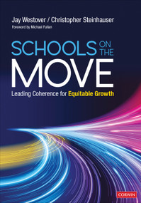 Schools on the Move (Leading Coherence for Equitable Growth) by Jay Westover, Christopher Steinhauser, 9781071822449