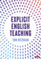 Explicit English Teaching by Tom Needham, 9781529741681