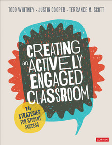 Creating an Actively Engaged Classroom (14 Strategies for Student Success) by Todd Whitney, Justin Cooper, Terrance M. Scott, 9781071823583