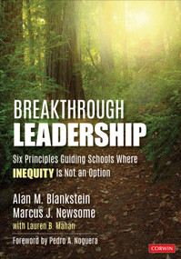 Breakthrough Leadership (Six Principles Guiding Schools Where Inequity Is Not an Option) by Alan M. Blankstein, Marcus J. Newsome, 9781071824412