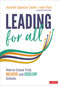 Leading for All (How to Create Truly Inclusive and Excellent Schools) by Jennifer Spencer-Iiams, Josh Flosi, 9781071827925