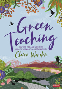 Green Teaching (Nature Pedagogies for Climate Change & Sustainability) by Claire Warden, 9781529752175
