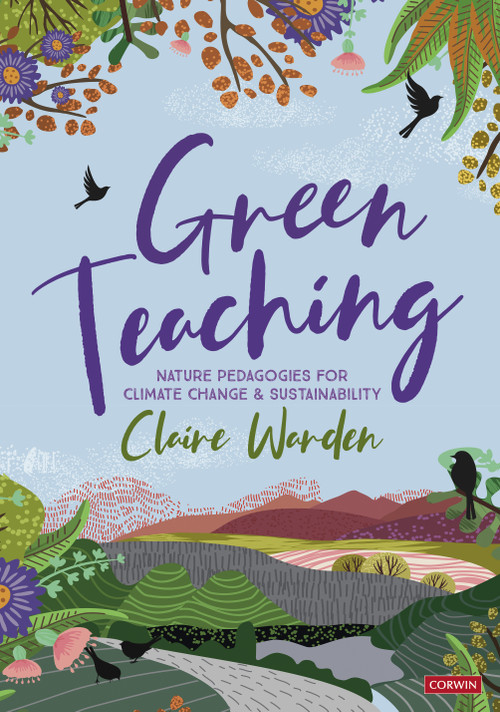 Green Teaching (Nature Pedagogies for Climate Change & Sustainability) by Claire Warden, 9781529752175