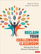 Reclaim Your Challenging Classroom (Relationship-Based Behavior Management) by Alene H. Harris, Justin D. Garwood, 9781071830789