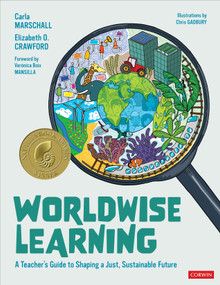 Worldwise Learning (A Teacher′s Guide to Shaping a Just, Sustainable Future) by Carla Marschall, Elizabeth O. Crawford, 9781071835944