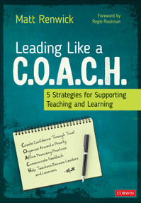 Leading Like a C.O.A.C.H. (5 Strategies for Supporting Teaching and Learning) by Matt Renwick, 9781071840474