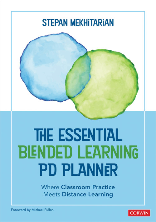 The Essential Blended Learning PD Planner (Where Classroom Practice Meets Distance Learning) by Stepan Mekhitarian, 9781071843727