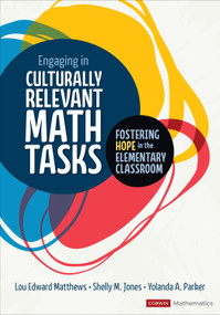 Engaging in Culturally Relevant Math Tasks, K-5 (Fostering Hope in the Elementary Classroom) by Lou Edward Matthews, Shelly M. Jones, Yolanda A. Parker, 9781071841716