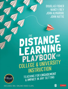 The Distance Learning Playbook for College and University Instruction (Teaching for Engagement and Impact in Any Setting) by Douglas Fisher, Nancy Frey, John Almarode, John Hattie, 9781071838679