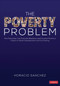 The Poverty Problem (How Education Can Promote Resilience and Counter Poverty′s Impact on Brain Development and Functioning) by Horacio Sanchez, 9781071842928