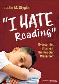 "I Hate Reading" (Overcoming Shame in the Reading Classroom) by Justin M. Stygles, 9781071844823