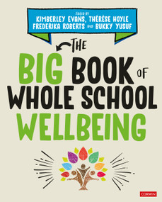 The Big Book of Whole School Wellbeing by Kimberley Evans, Thérèse Hoyle, Frederika Roberts, Bukky Yusuf, 9781529764253