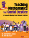 Teaching Mathematics for Social Justice, Grades K-12 (A Guide for Moving From Mindset to Action) by Dr. Kristopher J. Childs, Dr. John W. Staley, 9781071846940