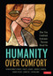Humanity Over Comfort (How You Confront Systemic Racism Head On) by Sharone Brinkley-Parker, Tracey L. Durant, Kendra V. Johnson, Kandice Taylor, Johari Toe, Lisa Williams, 9781071847916