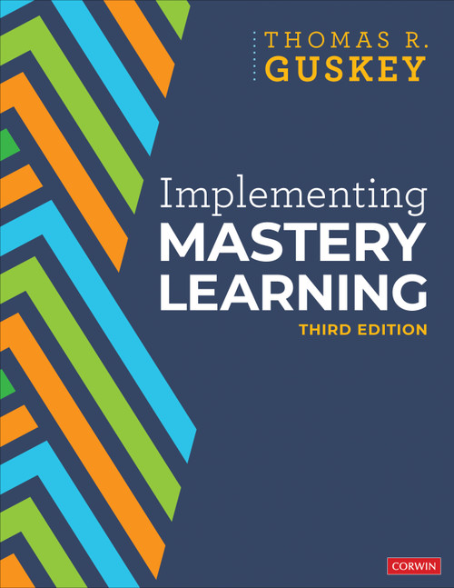 Implementing Mastery Learning by Thomas R. Guskey, 9781071851005