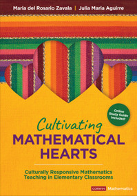 Cultivating Mathematical Hearts (Culturally Responsive Mathematics Teaching in Elementary Classrooms) by Maria del Rosario Zavala, Julia Maria Aguirre, 9781071850107