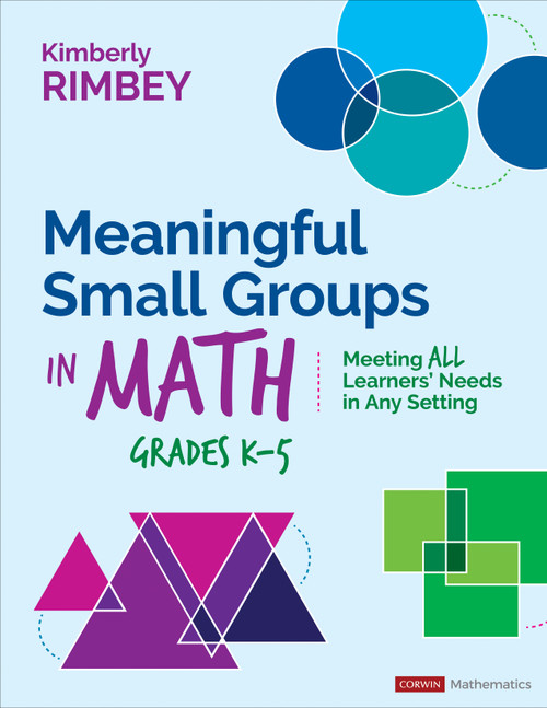 Meaningful Small Groups in Math, Grades K-5 (Meeting All Learners' Needs in Any Setting) by Kimberly Rimbey, 9781071854662