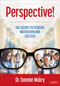 Perspective! (The Secret to Student Motivation and Success) by Dr. Tommie Mabry, 9781071856154