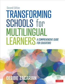 Transforming Schools for Multilingual Learners (A Comprehensive Guide for Educators) by Debbie Zacarian, 9781071884607