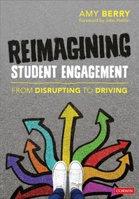 Reimagining Student Engagement (From Disrupting to Driving) by Amy Berry, 9781071880302