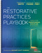The Restorative Practices Playbook (Tools for Transforming Discipline in Schools) by Dominique Smith, Douglas Fisher, Nancy Frey, 9781071884584