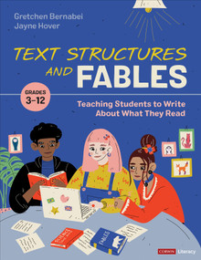Text Structures and Fables (Teaching Students to Write About What They Read, Grades 3-12) by Gretchen Bernabei, Jayne Hover, 9781071894248