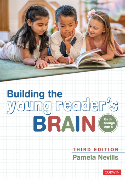 Building the Young Reader′s Brain, Birth Through Age 8 by Pamela Nevills, 9781071888780