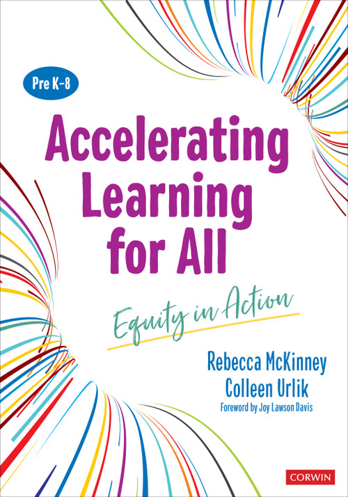 Accelerating Learning for All, PreK-8 (Equity in Action) by Rebecca McKinney, Colleen Urlik, 9781071888988