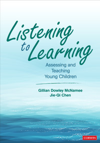 Listening to Learning (Assessing and Teaching Young Children) by Gillian Dowley McNamee, Jie-Qi Chen, 9781071889213