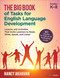 The Big Book of Tasks for English Language Development, Grades K-8 (Lessons and Activities That Invite Learners to Read, Write, Speak, and Listen) by Nancy Akhavan, 9781071904121