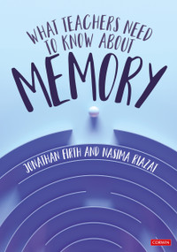 What Teachers Need to Know About Memory - 9781529620757 by Jonathan Firth, Nasima Riazat, 9781529620757
