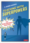 Teaching With Superpowers (Ten Brain-Informed Practices) by C. Bobbi Hansen, 9781071904411