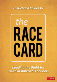 The Race Card (Leading the Fight for Truth in America's Schools) by H. Richard Milner IV, 9781071907771
