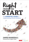 Right From the Start (The Essential Guide to Implementing School Initiatives) by James Marshall, 9781071913444