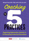 Coaching the 5 Practices (Supporting Mathematics Teachers in Orchestrating Productive Discussions) by Margaret (Peg)  Smith, Bilge Yurekli, Mary Kay Stein, 9781071921333