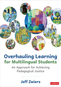 Overhauling Learning for Multilingual Students (An Approach for Achieving Pedagogical Justice) by Jeff Zwiers, 9781071921999