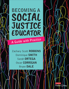 Becoming a Social Justice Educator (A Guide With Practice) by Zachary Scott Robbins, Dominique Smith, Sarah Ortega, Oscar Corrigan, Bryan Dale, 9781071921203