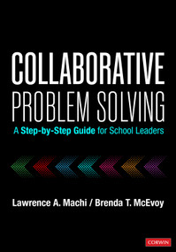 Collaborative Problem Solving (A Step-by-Step Guide for School Leaders) by Lawrence A. Machi, Brenda T. McEvoy, 9781071926055