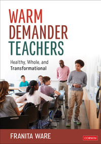 Warm Demander Teachers (Healthy, Whole, and Transformational) by Franita Ware, 9781071928387