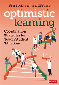 Optimistic Teaming (Coordination Strategies for Tough Student Situations) by Ben Springer, Ben Belnap, 9781071933763