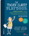 The Teacher Clarity Playbook, Grades K-12 (A Hands-On Guide to Creating Learning Intentions and Success Criteria for Organized, Effective Instruction) by Douglas Fisher, Nancy Frey, John Almarode, Kierstan Barbee, Olivia Amador, Joseph Assof, 9781071937310