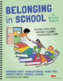 Belonging in School (Creating a Place Where Kids Want to Learn and Teachers Want to Stay--An Illustrated Playbook) by Dominique Smith, Douglas Fisher, Nancy Frey, Vincent Pompei, Rachael Stewart, 9781071936030