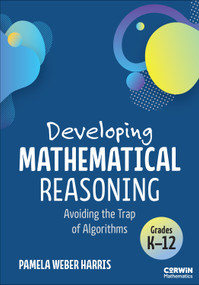 Developing Mathematical Reasoning (Avoiding the Trap of Algorithms) by Pamela Weber Harris, 9781071948262
