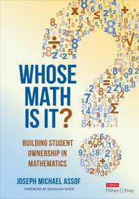 Whose Math Is It? (Building Student Ownership in Mathematics) by Joseph Michael Assof, 9781071949511