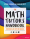 The Math Tutor′s Handbook (Strategies and Tips for Success ) by Steven Leinwand, Caroline Welty, 9781071964798