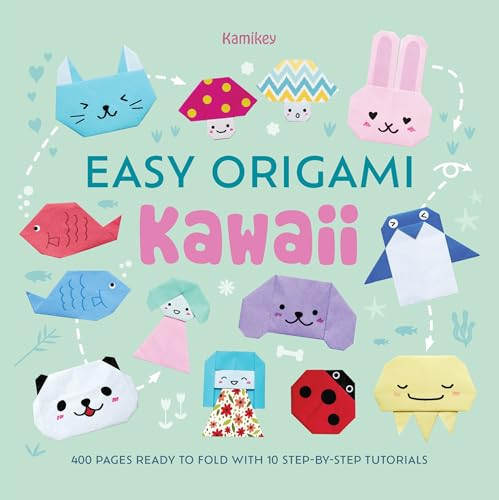 Easy Origami Kawaii (400 pages ready to fold with 10 step-by-step tutorials) by Kamika “Kamikey” Isai, 9781446315866
