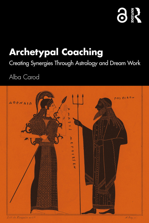 Archetypal Coaching (Creating Synergies Through Astrology and Dream Work) by Alba Carod, 9781041041900