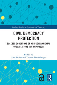 Civil Democracy Protection (Success Conditions of Non-Governmental Organisations in Comparison) by Uwe Backes, Thomas Lindenberger, 9781032343914